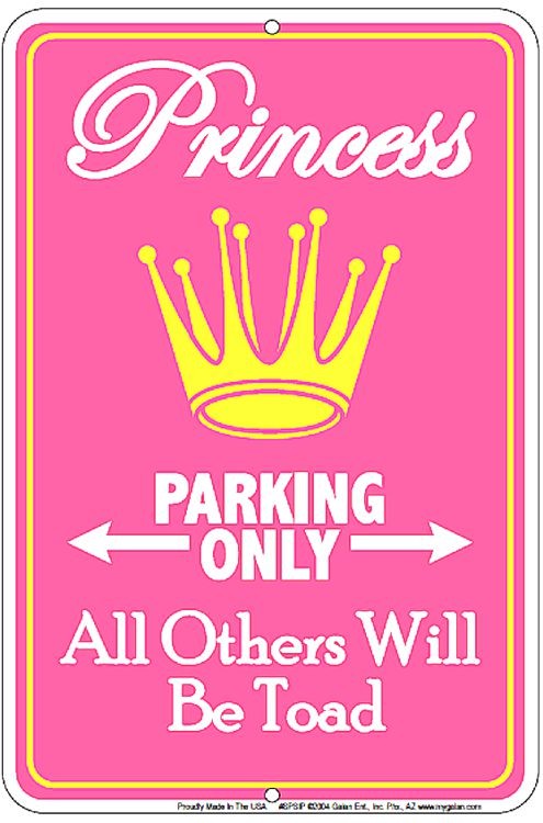 signs 4 fun Princess Only Sm. Parking Sign