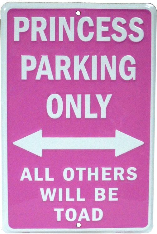 signs 4 fun Princess Parking Sm. Parking Sign