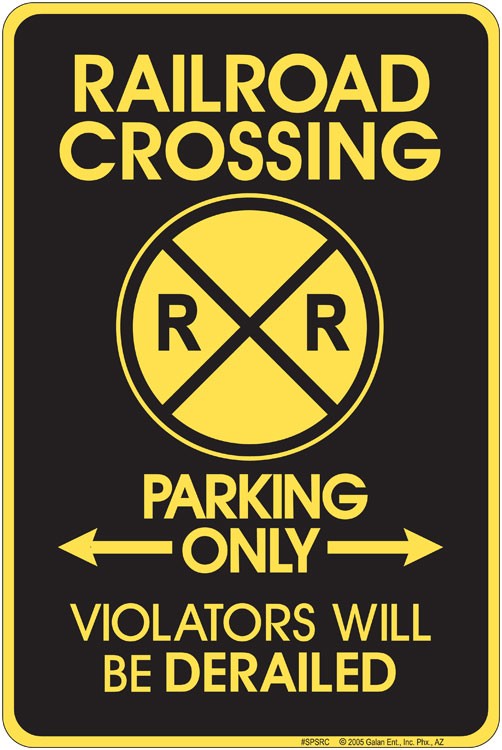 signs 4 fun R/R Crossing Sm. Parking Sign