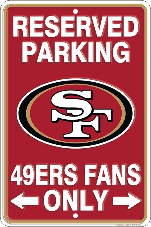 signs 4 fun San Francisco 49rs Sm Parking Sign