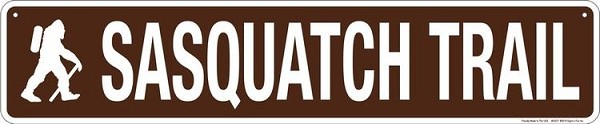 signs 4 fun Sasquatch Trail Street Sign