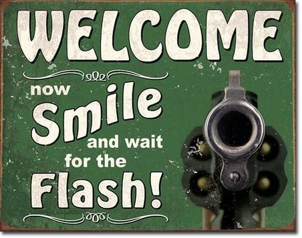 signs 4 fun Smile for the Flash Metal Tin Sign