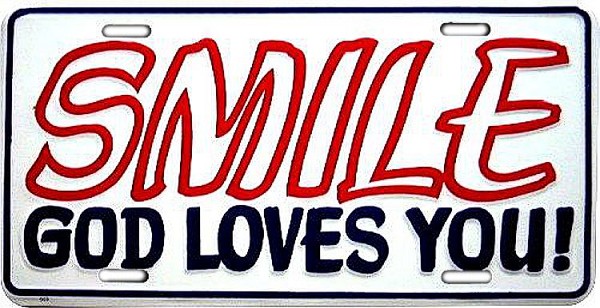 signs 4 fun Smile God Loves You License Plate