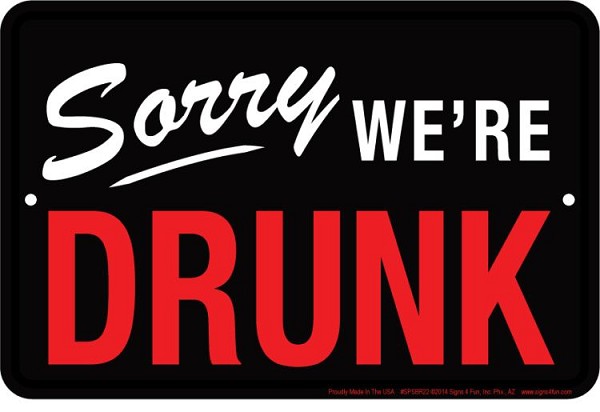 signs 4 fun Sorry We're Drunk Sm. Parking Sign