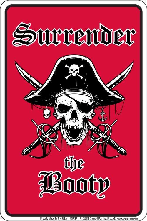 signs 4 fun Surrender The Booty Small Parking Sign