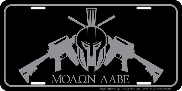 signs 4 fun Tactical Molon Labe License Plate