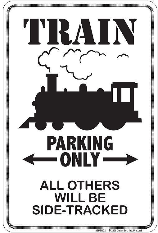 signs 4 fun Train Sm. Parking Sign