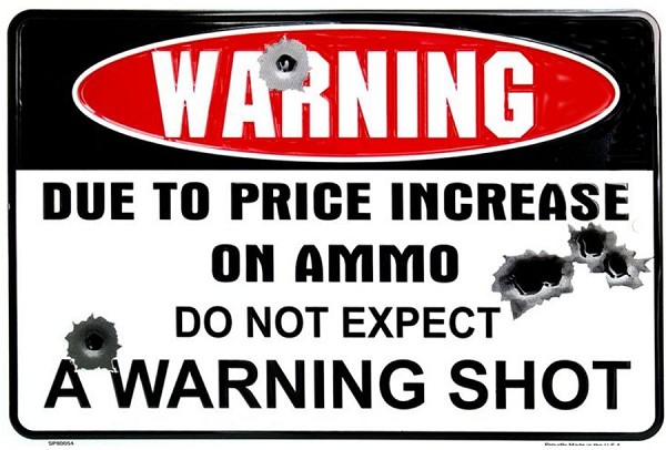 signs 4 fun Warning Ammo Prices Sm. Parking Sign