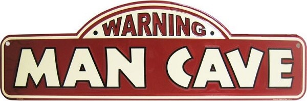 signs 4 fun Warning Man Cave Street Sign