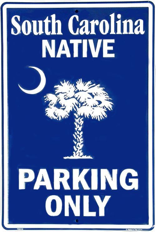 signs 4 fun South Carolina Native Large Parking Sign