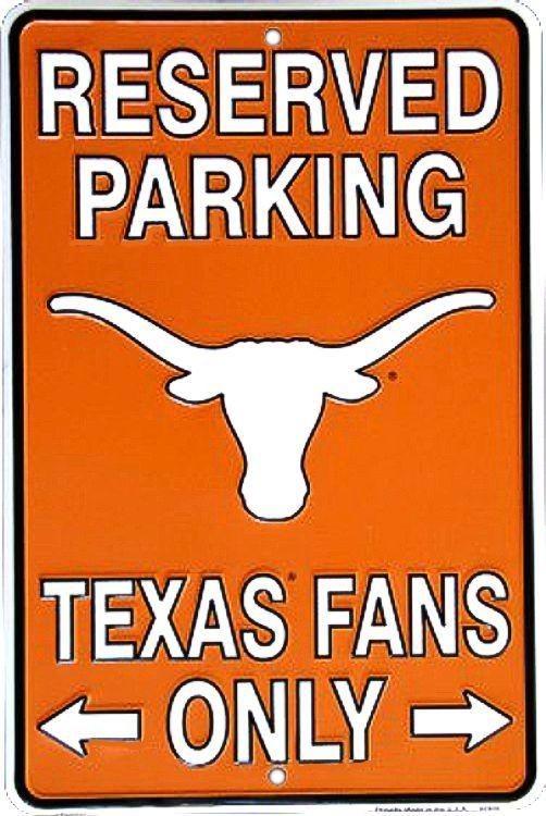 signs 4 fun Texas Longhorns Fans Only Sm. Parking Sign