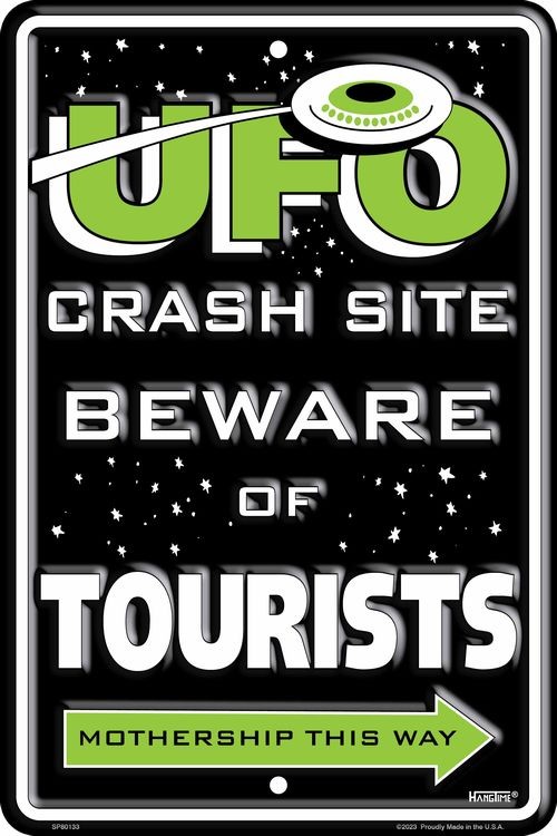 signs 4 fun UFO Crash Site Beware of Tourists Sm. Parking Sign