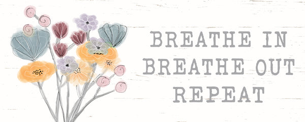 sixtrees 'Breathe In Breathe Out' - 4X10 Decorative Box Sign