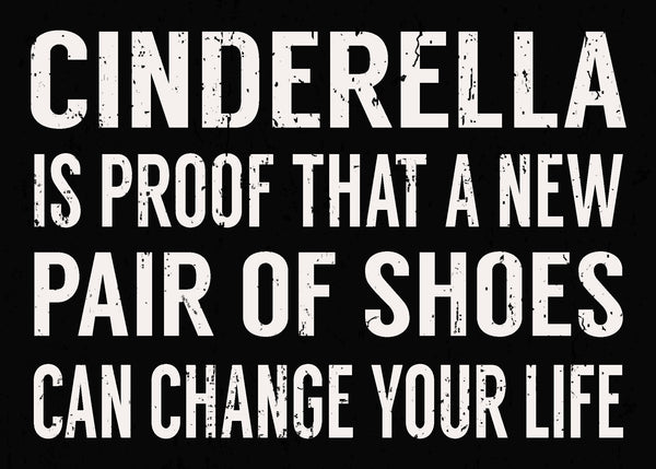 sixtrees 'Cinderella Is Proof That A New Pair Of Shoes Can Change Your Life' - 5X7 Wooden Decorative Box Sign