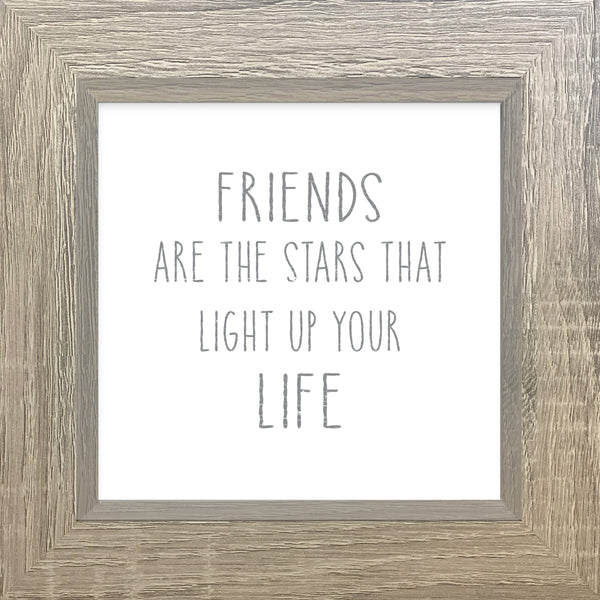 sixtrees 'Friends Are The Stars That Light Up Your Life' - 8X8 Sign