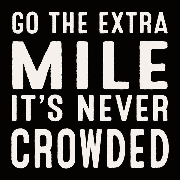 Sixtrees 'Go The Extra Mile It's Never Crowded' - 6X6 Wooden Decorative Box Sign