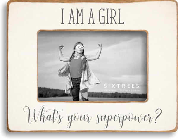 sixtrees I Am A Girl Whats Your Superpower Wood Picture Frame