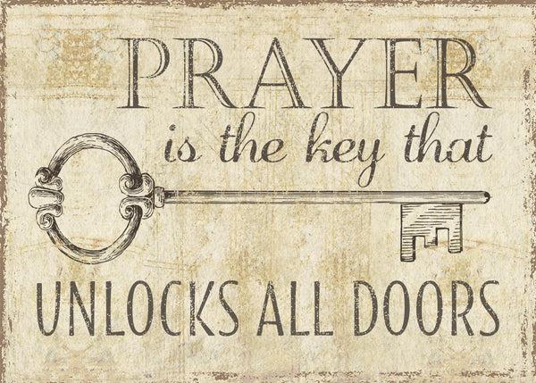 Sixtrees Prayer Is The Key That Unlocks All Doors - 5X7 Box Sign