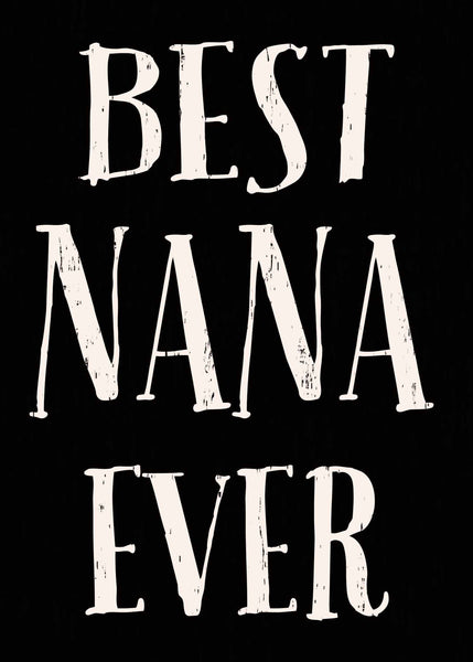 sixtrees Best Nana Ever - 5X7 Box Sign