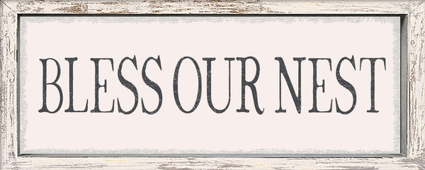 Sixtrees Bless Our Nest - 4X10 Framed Box Sign