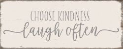Sixtrees Choose Kindness Laugh - 4X10 Box Sign