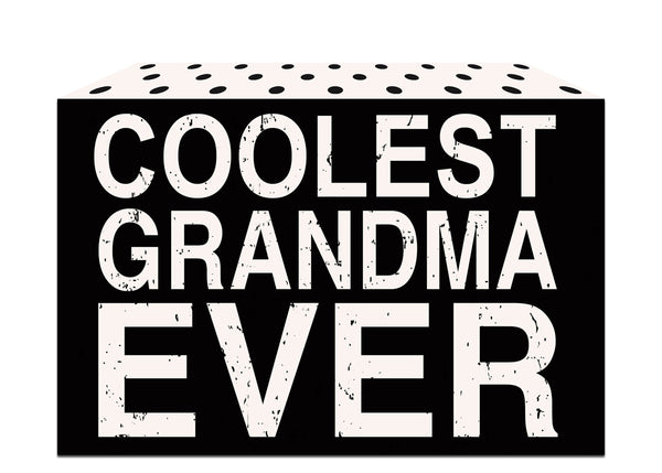 Sixtrees Coolest Grandma Ever - 5X7 Box Sign