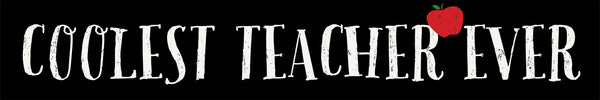 sixtrees Coolest Teacher Ever - 2.5X15 Wood Box Sign