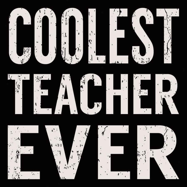 sixtrees Coolest Teacher Ever - 6X6 Box Sign