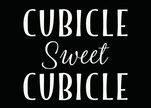 sixtrees Cubicle Sweet Cubicle - 5X7 Box Sign