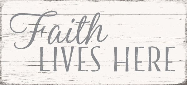sixtrees Faith Lives Here - 5X11 Box Sign