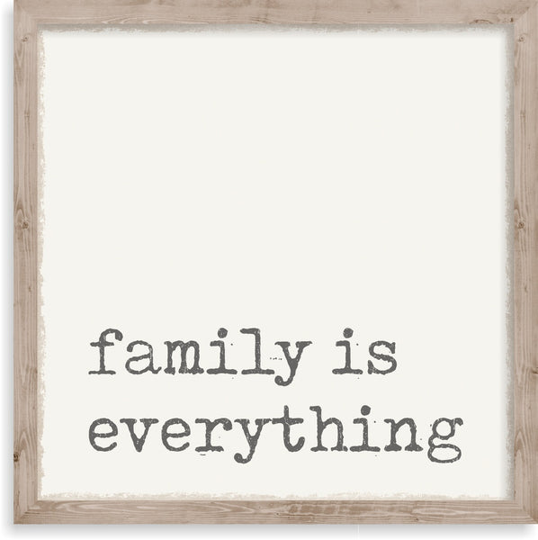 Sixtrees Family Is Everything - 10X10 Framed Sign
