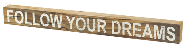 sixtrees Follow Your Dreams - 18X2 Box Sign