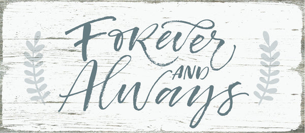 sixtrees Forever And Always - 7X16 Box Sign