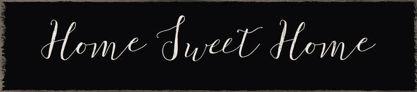 sixtrees Home Sweet Home - 18X4 Box Sign