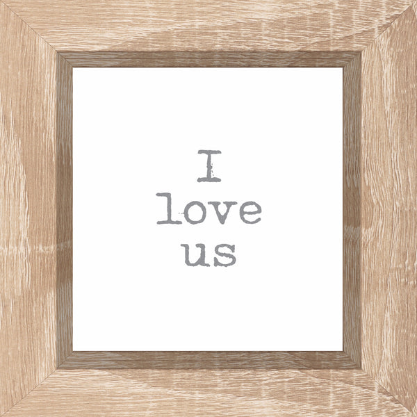 sixtrees 'I Love Us' - 8X8 Sign