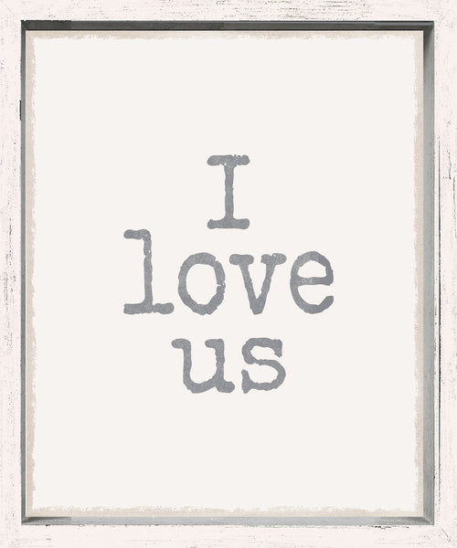 sixtrees I Love Us Framed - 10X12 Box Sign