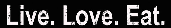 sixtrees Live Love Eat - 2.5X15 Box Sign