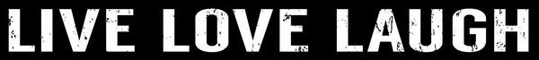 sixtrees Live Love Laugh - 18X2 Box Sign