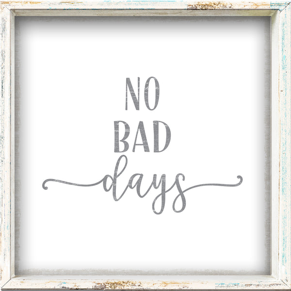 Sixtrees No Bad Days - 6X6 Framed Sign / Plaque