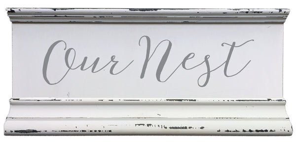 Sixtrees Our Nest - 6X12 Molding Box Sign