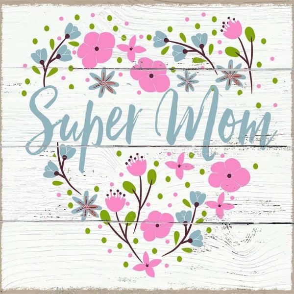 Sixtrees Super Mom - 6X6 Box Sign