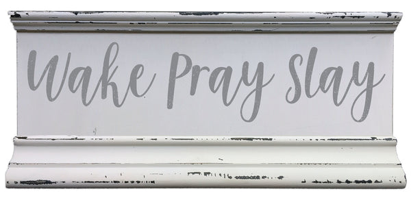 sixtrees Wake Pray Slay - 6X12 Box Sign
