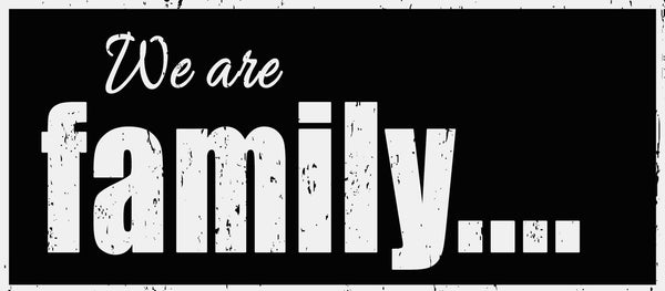Sixtrees We Are Family - 7X16 Box Sign