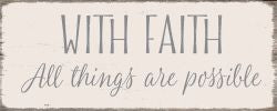 sixtrees With Faith All Possible -  4X10 Box Sign