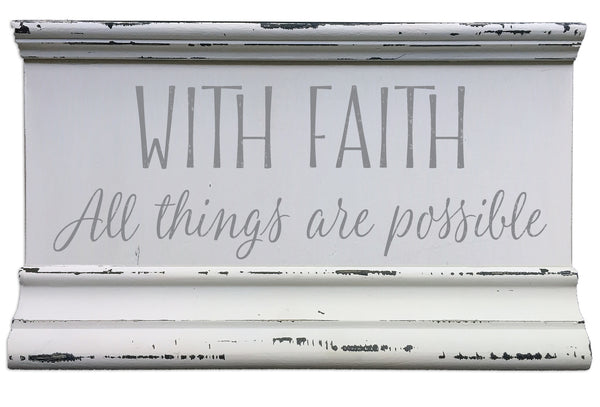 Sixtrees With Faith All Things Are Possible - 5X8 Molding Box Sign