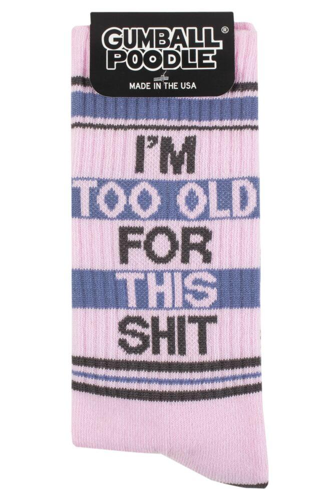 sockshop Gumball PoodleMens & Womens Cotton I'm Too Old for This Shit Socks
