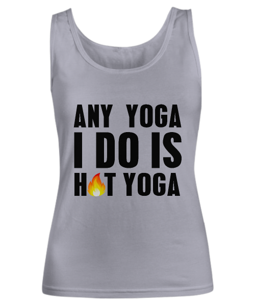 Spreadpassion Any Yoga I Do Is Hot Yoga White Variant Sold Out Or Unavailable