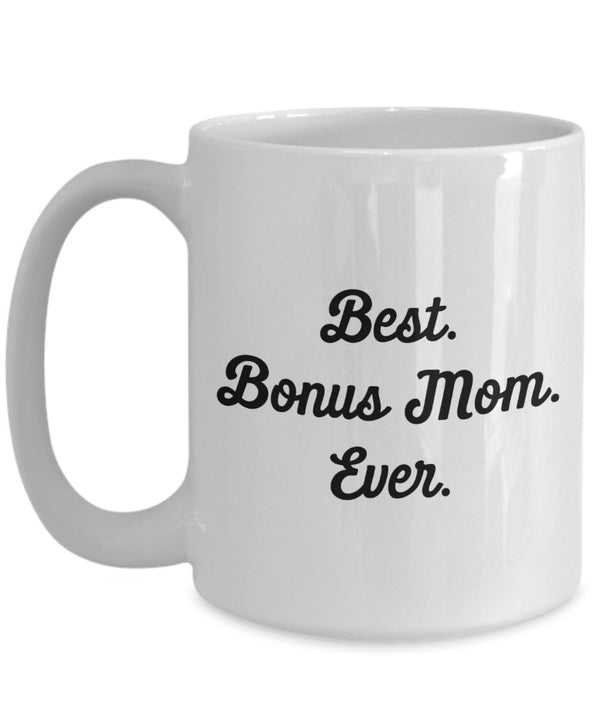 Spreadpassion Best Bonus Mom Ever Mug - Funny Tea Hot Cocoa Coffee Cup - Novelty Birthday Christmas Anniversary Gag Gifts Idea White Variant Sold Out Or Unavailable