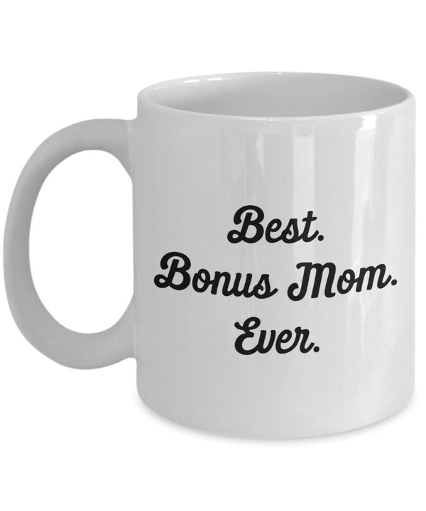 spreadpassion Best Bonus Mom Ever Mug - Funny Tea Hot Cocoa Coffee Cup - Novelty Birthday Christmas Anniversary Gag Gifts Idea White Variant sold out or unavailable