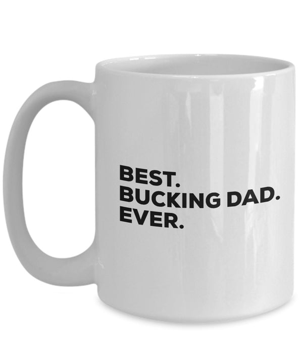 Spreadpassion Best Bucking Dad Ever Mug Coffee Cup - Funny Gag Gift - For A Novelty Present Idea - Add To Gift Bag Basket Box Set - Birthday Christmas Present - Fa White Variant Sold Out Or Unavailable